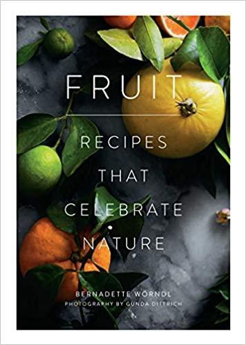 Fruit , Recipes that Celebrate Nature